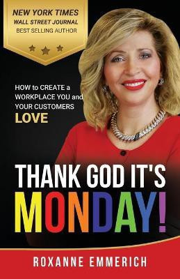 Thank God It's Monday(English, Paperback, Emmerich Roxanne)
