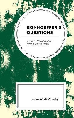 Bonhoeffer's Questions(English, Hardcover, Gruchy John W. de)