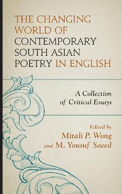 The Changing World of Contemporary South Asian Poetry in English(English, Hardcover, unknown)