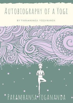 Autobiography of a Yogi(English, Paperback, Yogananda Paramhansa)