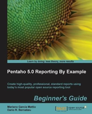 Pentaho 5.0 Reporting by Example(English, Electronic book text, Mattio Mariano Garcia)