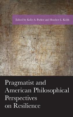 Pragmatist and American Philosophical Perspectives on Resilience(English, Hardcover, unknown)