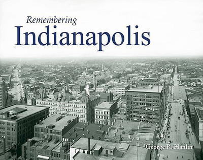 Remembering Indianapolis(English, Paperback, unknown)