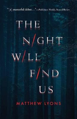 The Night Will Find Us(English, Paperback, Lyons Matthew)