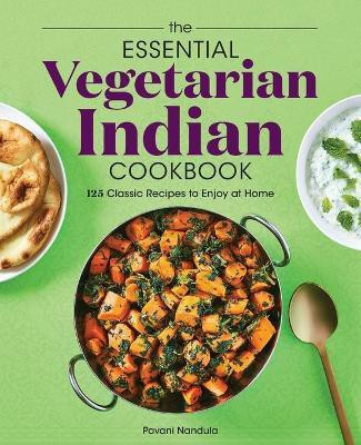 The Essential Vegetarian Indian Cookbook(English, Paperback, Nandula Pavani)