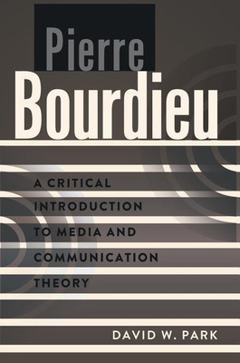 Pierre Bourdieu(English, Hardcover, Park David W.)