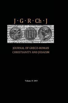 Journal of Greco-Roman Christianity and Judaism, Volume 15(English, Hardcover, unknown)