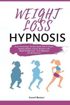 Weight Loss Hypnosis(English, Paperback, Baxter Israel)
