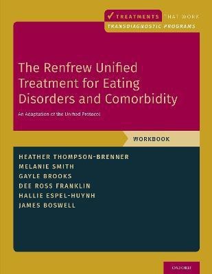 The Renfrew Unified Treatment for Eating Disorders and Comorbidity(English, Paperback, Thompson-Brenner Heather)