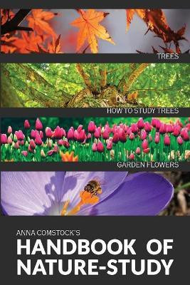 The Handbook Of Nature Study in Color - Trees and Garden Flowers(English, Paperback, Comstock Anna B)