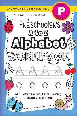 The Preschooler's A to Z Alphabet Workbook(English, Paperback, Dick Lauren)