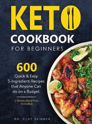 Keto Cookbook for Beginners(English, Hardcover, Skinner Clay)