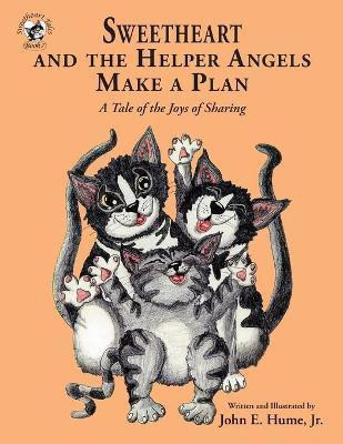 Sweetheart and the Helper Angels Make a Plan(English, Paperback, Hume John E Jr)