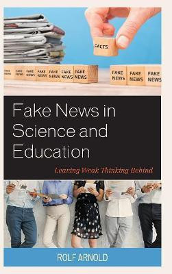 Fake News in Science and Education(English, Hardcover, Arnold Rolf)