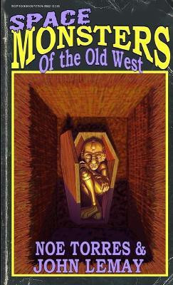 Space Monsters of the Old West(English, Paperback, Lemay John)