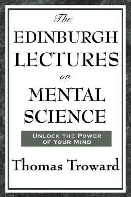 The Edinburgh Lectures on Mental Science(English, Paperback, Troward Thomas)