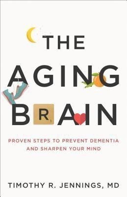 The Aging Brain(English, Paperback, Jennings Timothy R.)