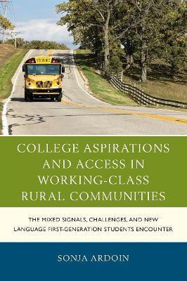 College Aspirations and Access in Working-Class Rural Communities(English, Paperback, Ardoin Sonja)