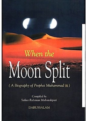 When The Moon Split(Hardcover, Safiur Rahman Mubarakpuri)