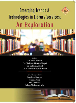 Emerging Trends & Technologies in Library Services: An Exploration(Paperback, Tariq Ashraf)