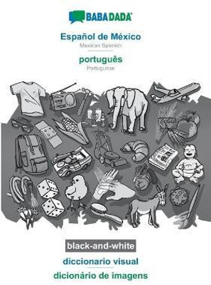 BABADADA black-and-white, Espanol de Mexico - portugues, diccionario visual - dicionario de imagens(Spanish, Paperback, Babadada Gmbh)