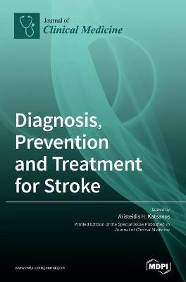 Diagnosis, Prevention and Treatment for Stroke(English, Hardcover, unknown)