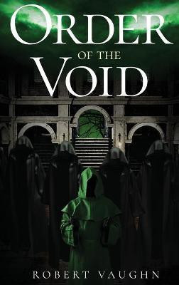 Order Of The Void(English, Hardcover, Vaughn Robert J)