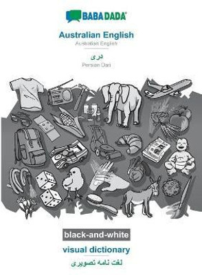 BABADADA black-and-white, Australian English - Persian Dari (in arabic script), visual dictionary - visual dictionary (in arabic script)(English, Paperback, Babadada Gmbh)
