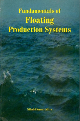 Fundamentals of Floating Production Systems(English, Paperback, Mitra Niladri Kumar)