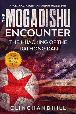 The Mogadishu Encounter(English, Paperback, Clinchandhill Burt)