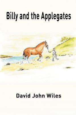 Billy and the Applegates(English, Paperback, Wiles David John)