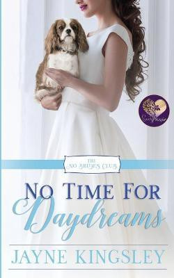 No Time for Daydreams(English, Paperback, Kingsley Jayne)