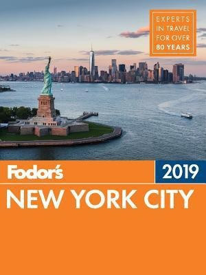 Fodor's New York City 2019(English, Paperback, Fodor's Travel Guides)