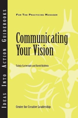 Communicating Your Vision(English, Paperback, (CCL) Center for Creative Leadership)