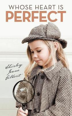 Whose Heart Is Perfect(English, Paperback, Gilbert Shirley Jeane)