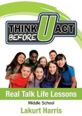 Think Before U Act Middle School(English, Paperback, Harris Lakurt)