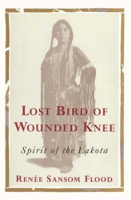 Lost Bird of Wounded Knee(English, Paperback, Flood Renee Sansom)