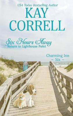 Six Hours Away(English, Paperback, Correll Kay)