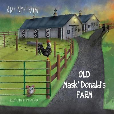 Old Mask Donald's Farm(English, Paperback, Nystrom Amy)