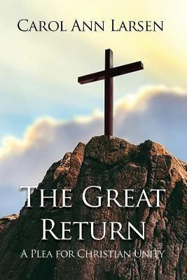 The Great Return(English, Paperback, Larsen Carol Ann)