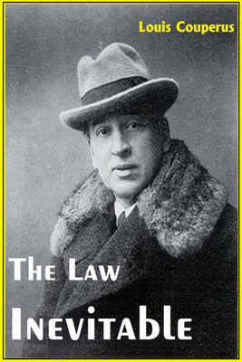 The Law Inevitable(English, Paperback, Louis Couperus)