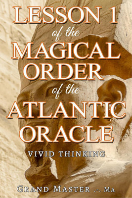 Lesson 1 of the Magical Order of the Atlantic Oracle(English, Paperback, Grand Master .-. Ma)