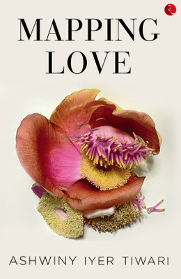 Mapping Love(English, Paperback, Tiwary Ashwiny Iyer)