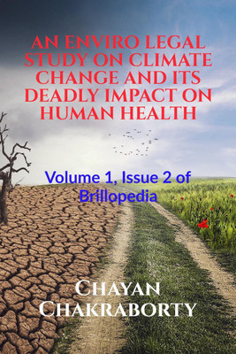 AN ENVIRO LEGAL STUDY ON CLIMATE CHANGE AND ITS DEADLY IMPACT ON HUMAN HEALTH(English, Paperback, Chayan Chakraborty)