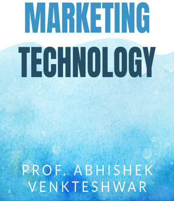 MARKETING TECHNOLOGY(English, Paperback, Prof. Abhishek Venkteshwar)