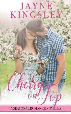Cherry On Top(English, Paperback, Kingsley Jayne)