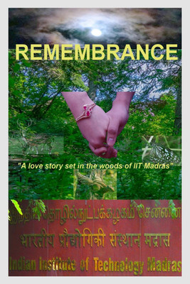 Remembrance – A love story set in the woods of IIT Madras.(English, Paperback, Dr Krishna Boyapati)