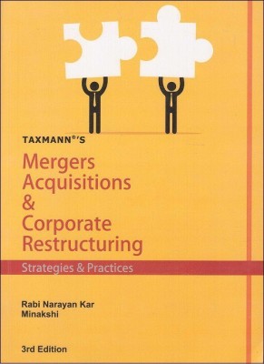 Taxmann's Mergers Acquisitions & Corporate Restructuring Strategies & Practices by Rabi Narayan Kar & Minakshi(English, Paperback, Rabi Narayan Kar, Minakshi)