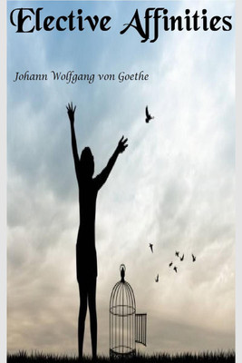 Elective Affinities(English, Paperback, Johann Wolfgang Von Goethe)