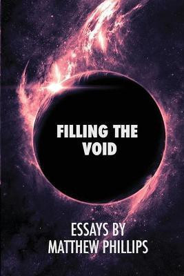 Filling the Void(English, Paperback, Phillips Matthew)